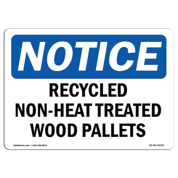 OSHA Notice Sign, 7" Height, Aluminum, Recycled Non-Heat Treated Wood Pallets Sign, Landscape